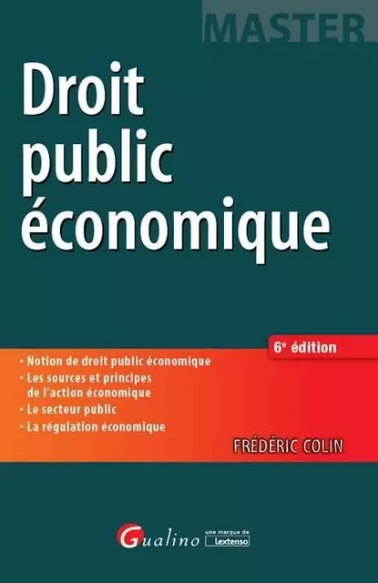 DROIT PUBLIC ÉCONOMIQUE 6EME EDITION - Frédéric Colin - GUALINO