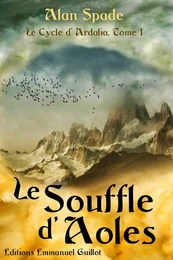 Le Souffle d'Aoles - Le cycle d'Ardalia (A5)