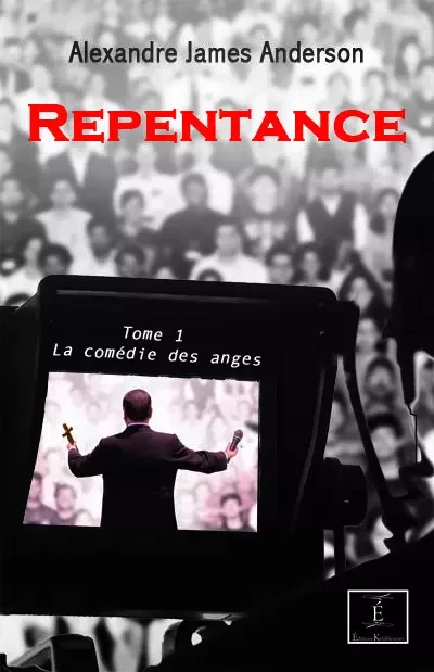 Repentance Tome 1 : La comédie des anges - Alex J Anderson - KELABLEANWI