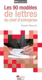 les 90 modèles de lettres du chef d'entreprise