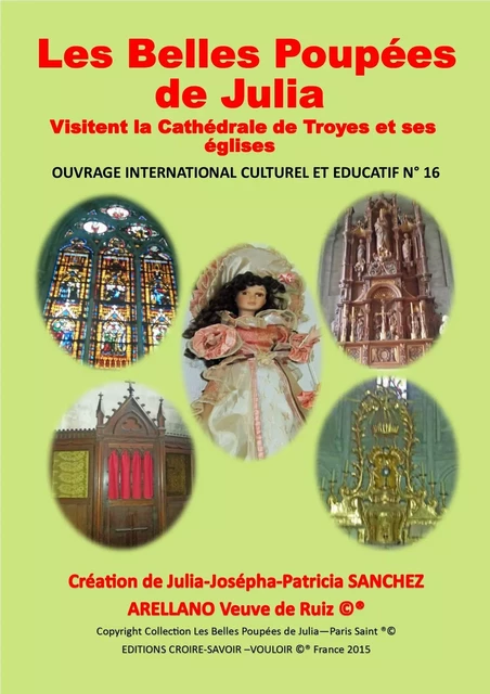 COFFRET N°16 LES BELLES POUPEES DE JULIA VISITENT LA CATHEDRALE DE TROYES ET SES BELLES EGLISES - JULIA J.P. SANCHEZ - CROIRE SAVOIR