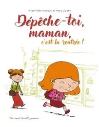 Dépêche-toi maman, c'est la rentrée