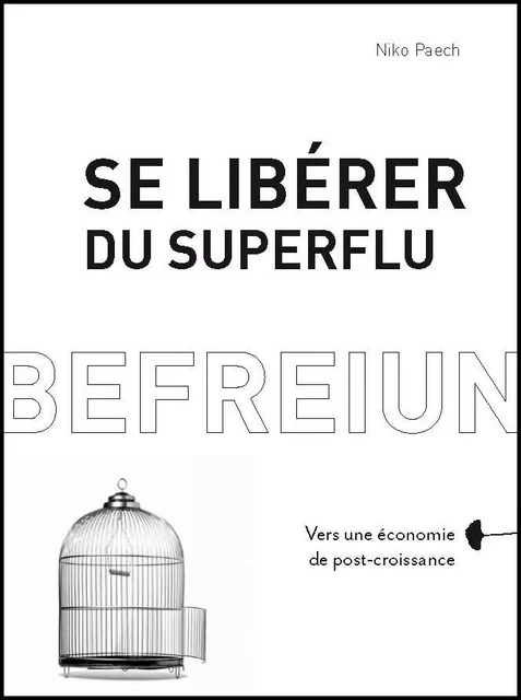 Se libérer du superflu – Vers une économie de post-croissanc - Niko PAECH - RUE ECHIQUIER