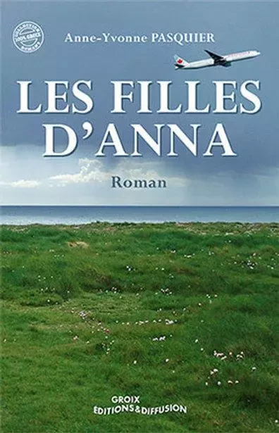 Les filles d'Anna - anne-yvonne pasquier - GROIX DIFFUSION