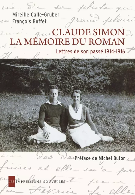 CLAUDE SIMON - LA MEMOIRE DU ROMAN - Mireille Calle-Gruber, François BUFFET - IMPRESSIONS NOU