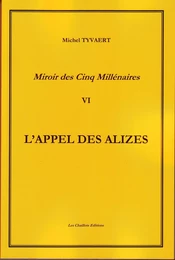 Miroir des cinq millénaires  Tome 6     L'APPEL des ALIZES