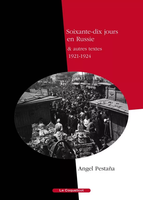 70 jours en Russie Ce que j'ai vu ...  - Angel Pestaña - COQUELICOT