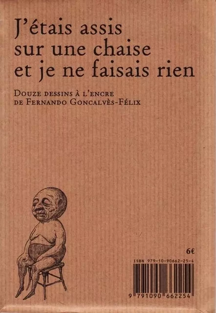 J'étais assis sur une chaise et je ne faisais rien - F. Goncalvès-Félix - CLEF D ARGENT