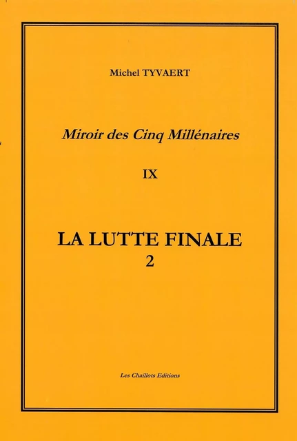 LA LUTTE FINALE.  TOME 9 volume 2 - Michel TYVAERT - LES CHAILLOTS