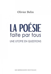 La Poésie faite par tous - Une utopie en questions