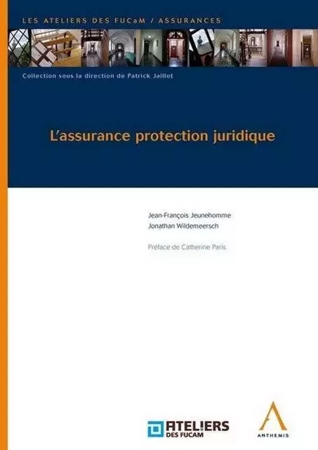 l'assurance protection juridique - wildemeersch j. Jeunehomme j.-f. - ANTHEMIS