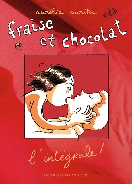 FRAISE ET CHOCOLAT, L'INTEGRALE ! - Aurélia Aurita - IMPRESSIONS NOU