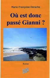 Où est donc passé Gianni ? - roman