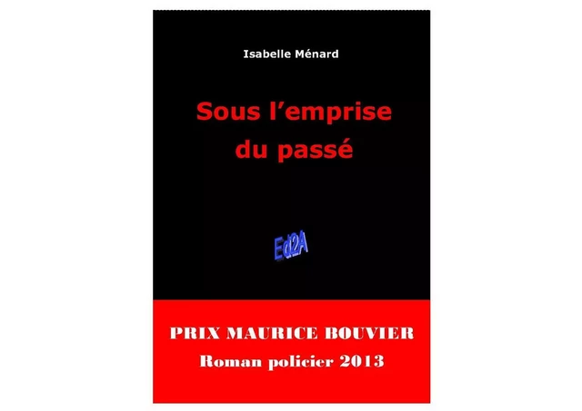 Sous l'emprise du passé - ISABELLE Ménard - AUTEURS AUJOURD