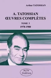 A. tatossian – Œuvres complètes t. 3