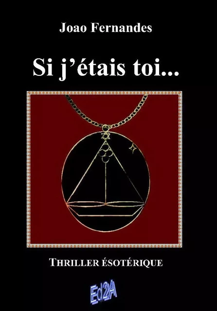 Si j'étais toi - thriller ésotérique - Joao Fernandes - AUTEURS AUJOURD