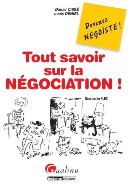 tout savoir sur la négociation - Louis Deniel, Daniel Cisse - GUALINO