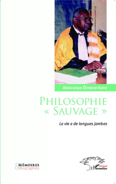 Philosophie "sauvage" - Abdoulaye Elimane Kane - Editions L'Harmattan