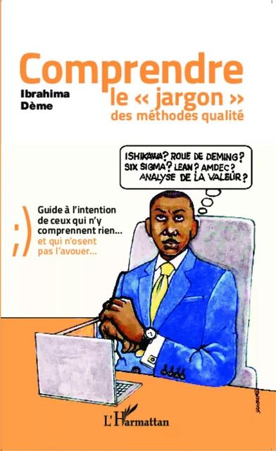 Comprendre le "jargon" des méthodes qualité - Ibrahima Dème - Editions L'Harmattan