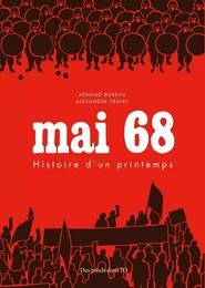 Mai 68 - Histoire d'un printemps