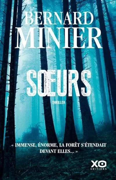 Soeurs - Bernard Minier - XO éditions