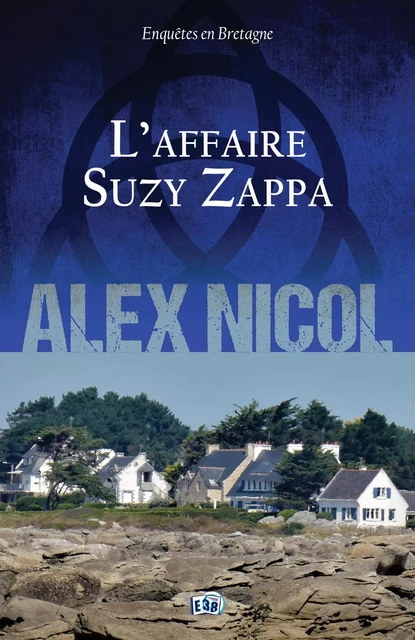 L'Affaire Suzy Zappa - Alex Nicol - Les éditions du 38