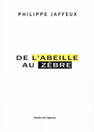 De l'abeille au zèbre