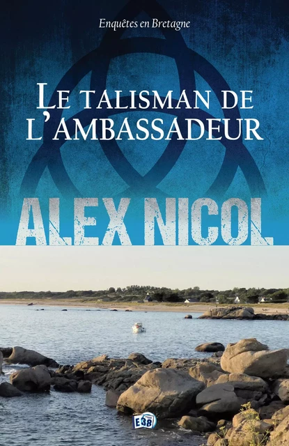 Le Talisman de l'ambassadeur - Alex Nicol - Les éditions du 38