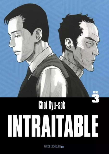 Intraitable – Tome 3 - Kyu-Sok CHOI - RUE ECHIQUIER