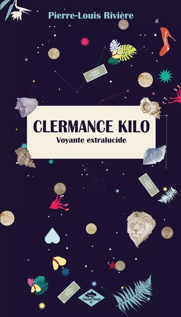 CLERMANCE KILO - Pierre-Louis Rivière - POISSON ROUGE