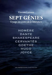 SEPT GENIES - VOYAGE AU CENTRE DE LA LITTERATURE