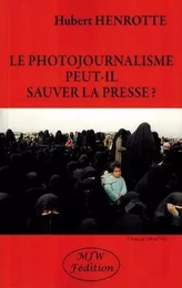 Le photojournalisme peut-il sauver la presse?