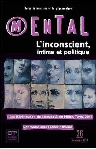 Mental N°36 L'Inconscient Intime Et Politique Novembre 2017 -  Collectif - REVUE MENTAL