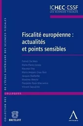 FISCALITÉ EUROPÉENNE : ACTUALITÉS ET POINTS SENSIBLES