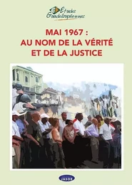 Mai 1967 : au nom de la vérité et de la justice