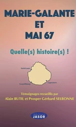 Marie-Galante et mai 67 Quelle(s) histoire(s)