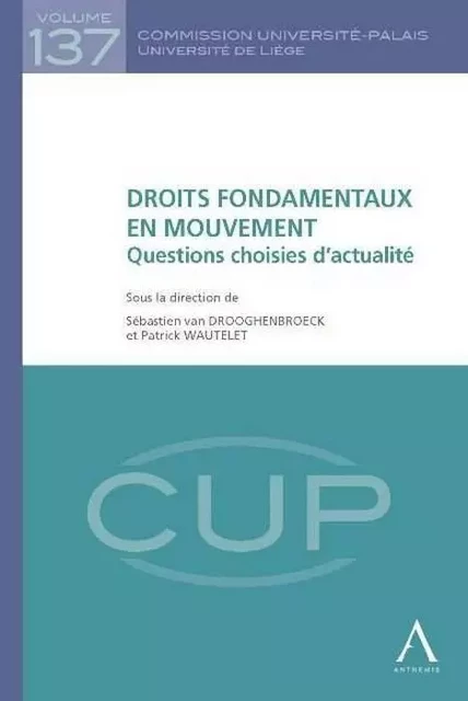 DROITS FONDAMENTAUX EN MOUVEMENT -  VAN DROOGHENBROECK S. - ANTHEMIS