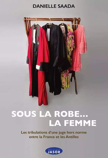 Sous la robe... La femme - Danielle SAADA - JASOR