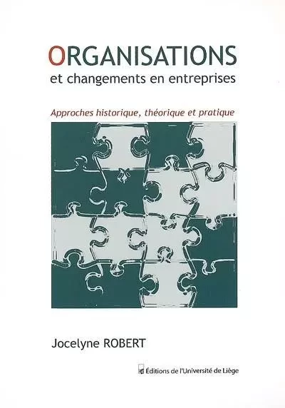 ORGANISATIONS ET CHANGEMENTS EN ENTREPRISES -  ROBERT JOCELYNE - PULG