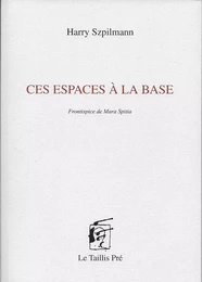 Ces espaces à la base