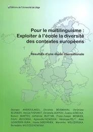 POUR LE MULTILINGUISME : EXPLOITER A L'ECOLE LA DIVERSITE DES CONTEXTES EUROPEENS RESULTATS D'UNE ET