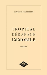 TROPICAL DÉRAPAGE IMMOBILE