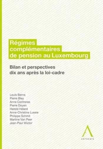 RÉGIMES COMPLÉMENTAIRES DE PENSION AU LUXEMBOURG -  Collectif - ANTHEMIS