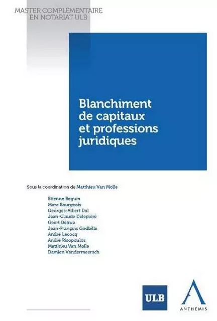 BLANCHIMENT DE CAPITAUX ET PROFESSIONS JURIDIQUES -  Collectif - ANTHEMIS