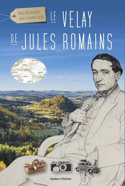 Le Velay de Jules Romains - Alain Bosdecher, Jean-Claude Cardi - HAUTEUR D HOMME