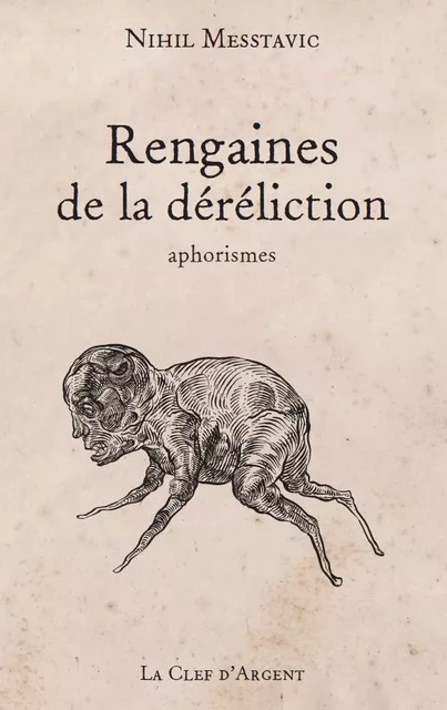 Rengaines de la déréliction - Nihil Messtavic - CLEF D ARGENT