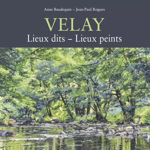 Velay Lieux dits - Lieux peints - Jean-Paul Rogues - HAUTEUR D HOMME