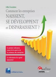 comment les entreprises naissent, se développent et disparaissent ?