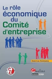 le rôle économique du comité d'entreprise