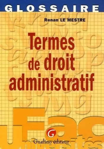 termes de droit administratif -  Le mestre r. - GUALINO